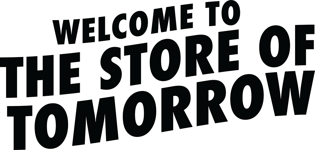 Welcome to the Store of Tomorrow!